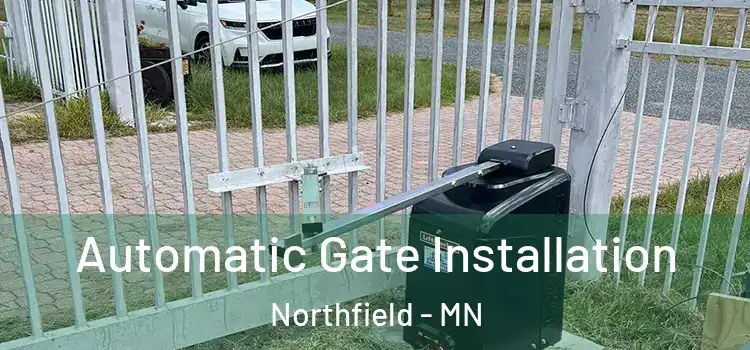 Automatic Gate Installation Northfield - MN