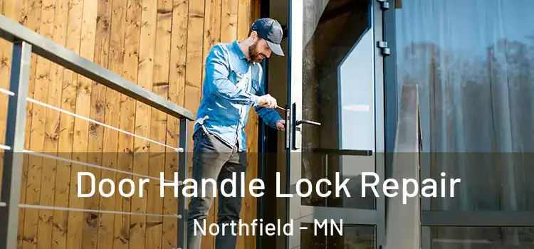 Door Handle Lock Repair Northfield - MN