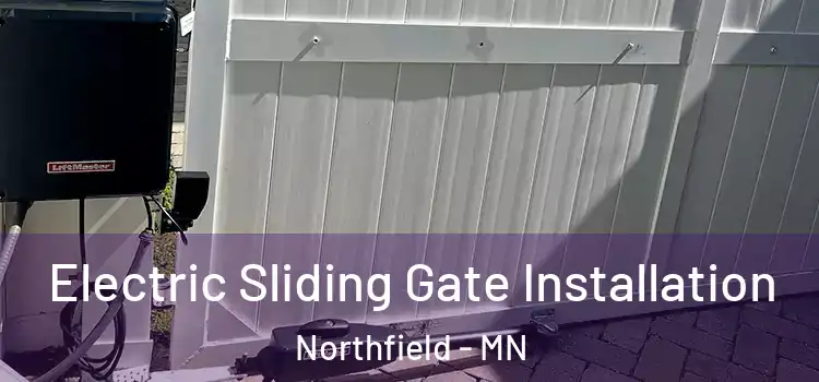 Electric Sliding Gate Installation Northfield - MN