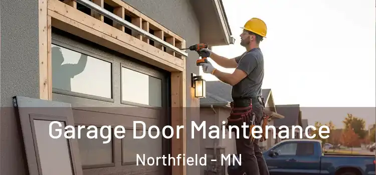 Garage Door Maintenance Northfield - MN