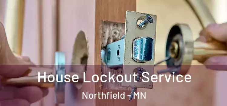 House Lockout Service Northfield - MN