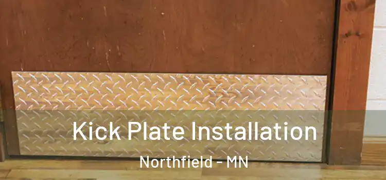 Kick Plate Installation Northfield - MN