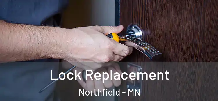 Lock Replacement Northfield - MN