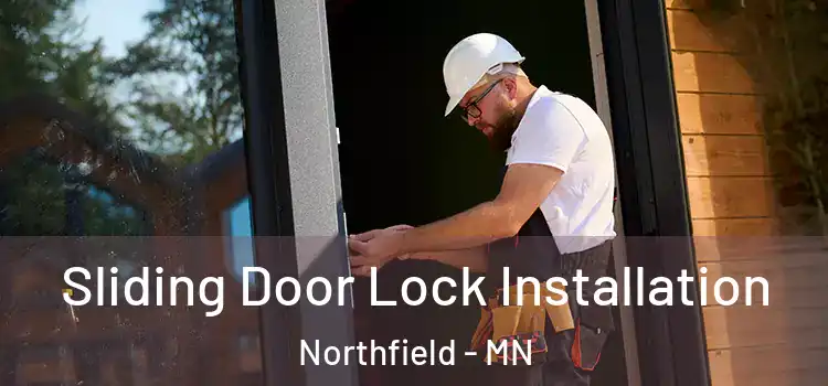 Sliding Door Lock Installation Northfield - MN